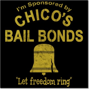 Chico's Bail Bonds Posters and Art